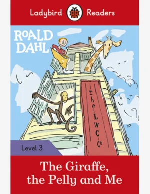 ROALD DAHL:THE GIRAFFE, THE PELLY....-LEVEL 3 (LB)