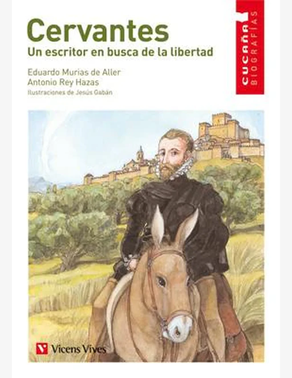 CERVANTES (CUCAÑA BIOGRAFIAS)