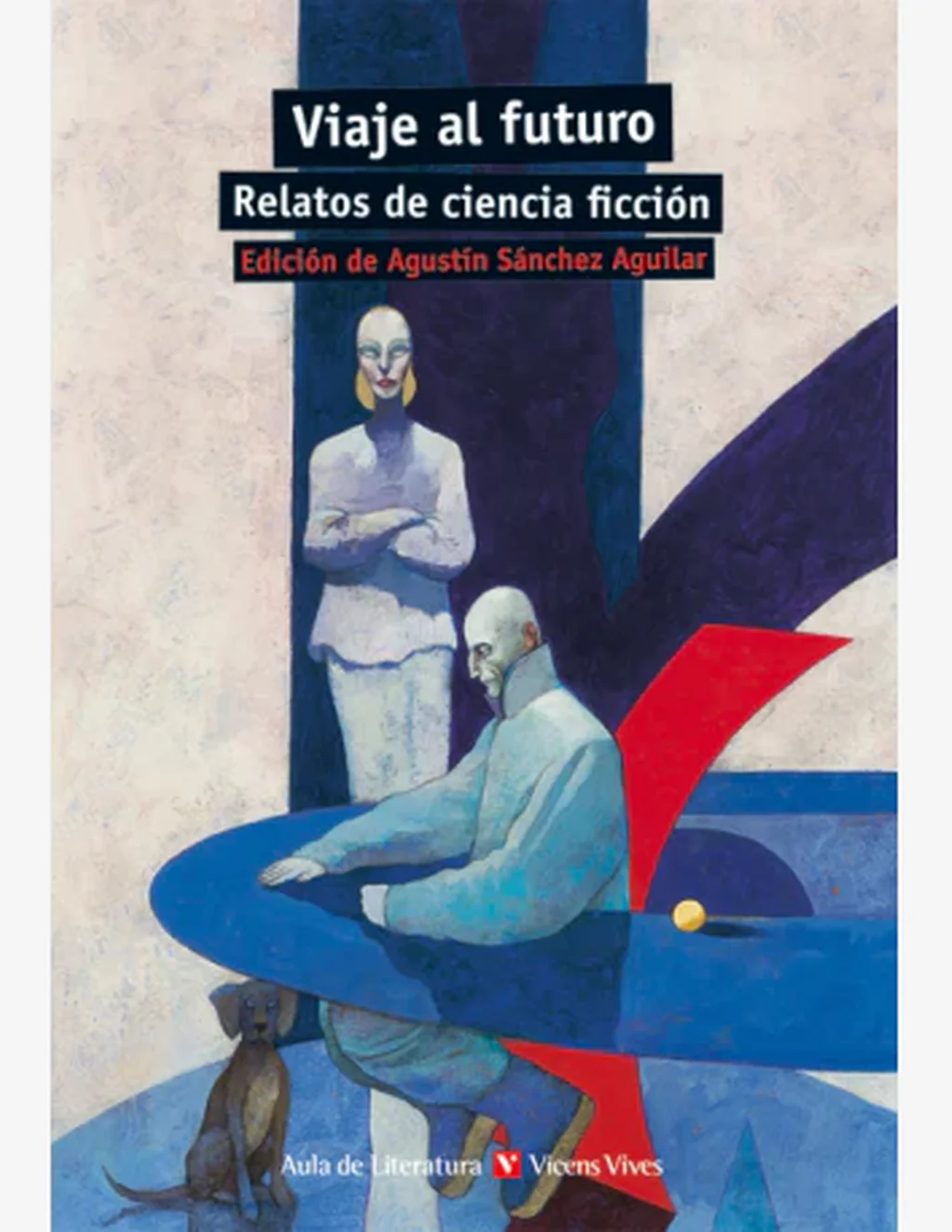 VIAJE AL FUTURO. RELATOS DE CIENCIA FICCION