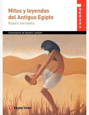 MITOS Y LEYENDAS DEL ANTIGUO EGIPTO (CUCAÑA)