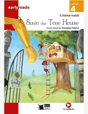 SAVE THE TREE HOUSE (EARLYREADS) FREE AUDIO