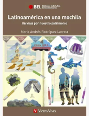 LATINOAMERICA EN UNA MOCHILA. UN VIAJE POR...