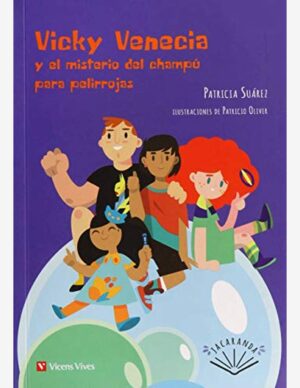 VICKY VENECIA Y EL MISTERIO DEL CHAMPÚ PARA PELIRROJAS (JACARANDA)