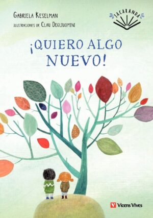 ¡QUIERO ALGO NUEVO (JACARANDA)